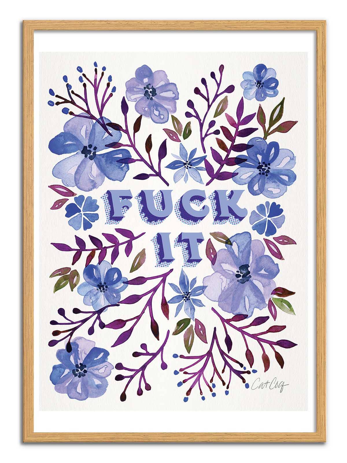 Blueberry Fuck it Plakat