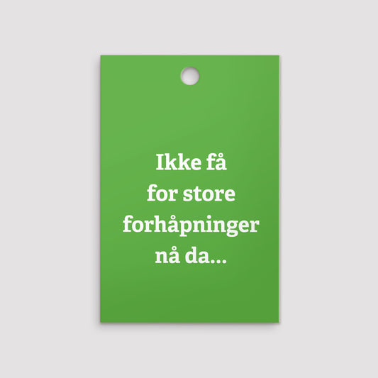 Gavelapp, Store forhåpninger